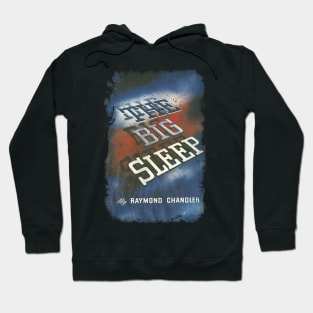 The Big Sleep Hoodie